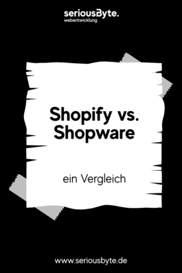 Vergleich zwischen Shopify & Shopware